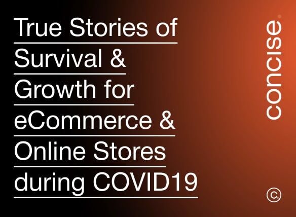 True Stories of Survival & Growth for eCommerce & Online Stores during COVID19