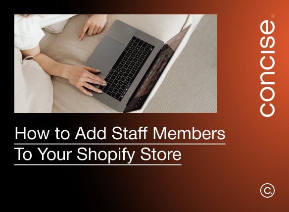 How to Add Staff Members To Your Shopify Store